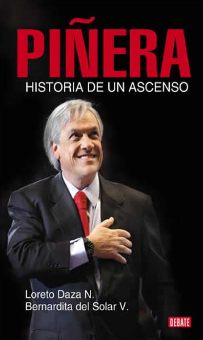 Piñera: Historia de un ascenso