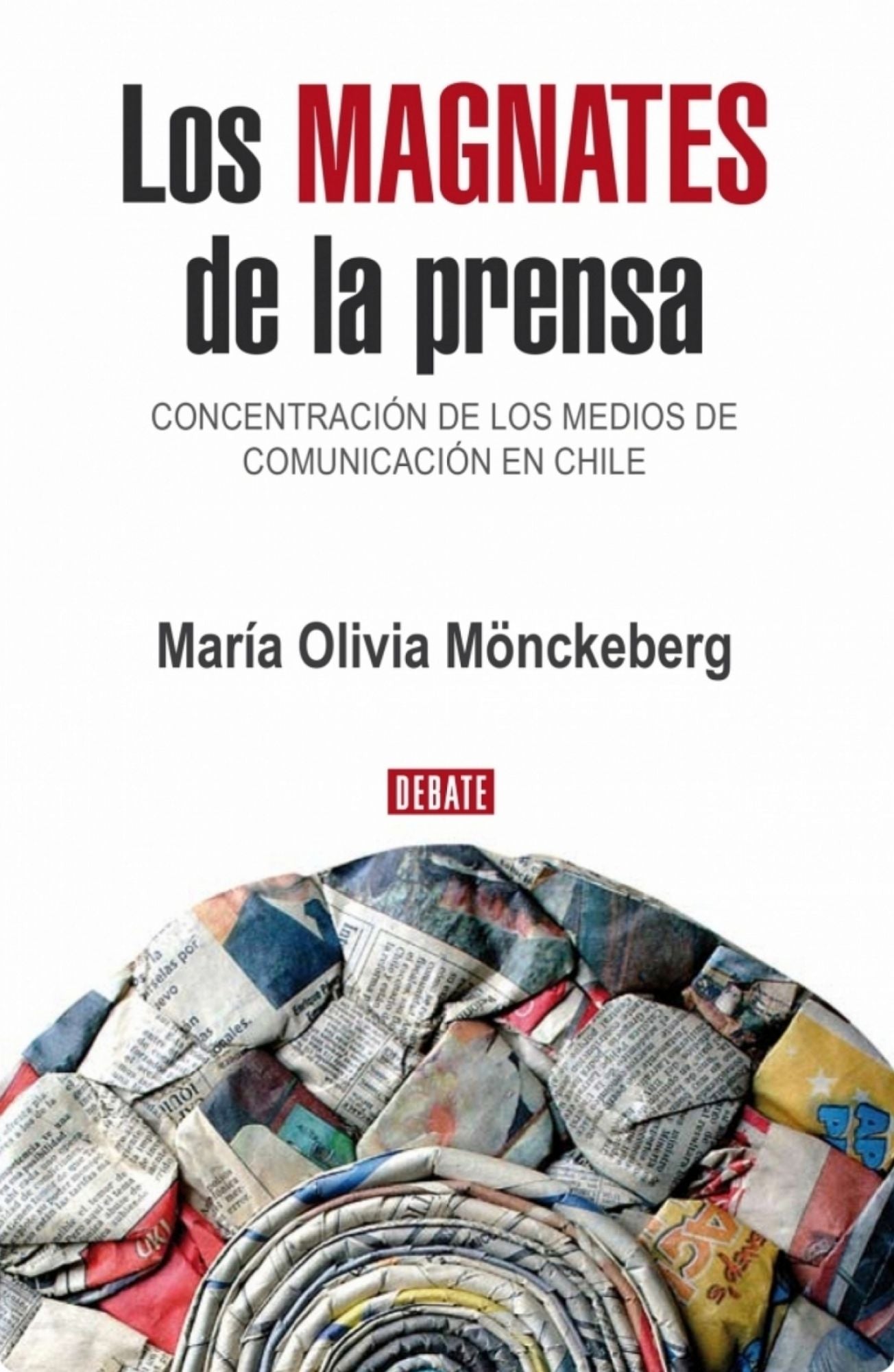 Los Magnates de la Prensa: Concentracion de los medios de Comunicacion en Chile