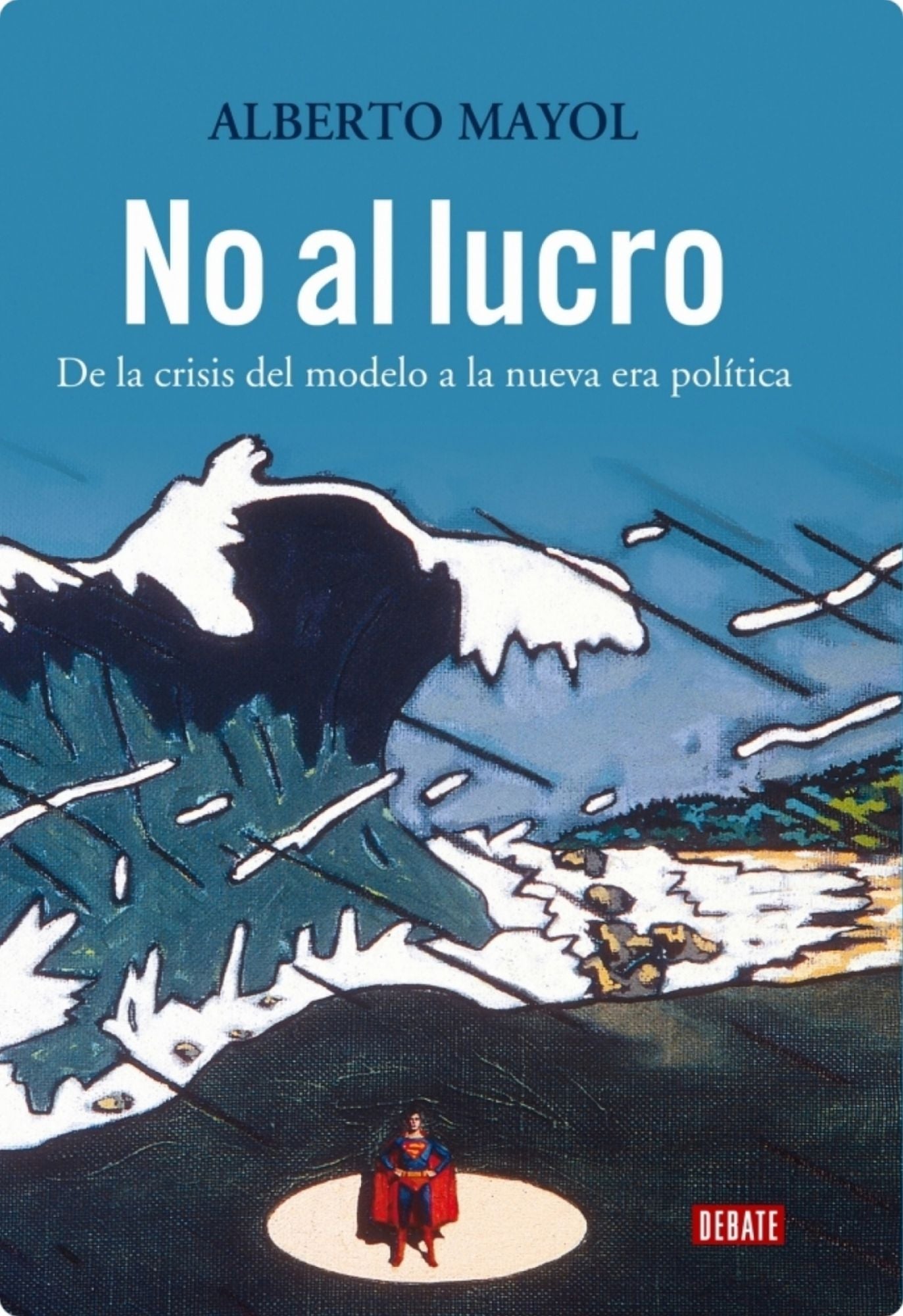 No al lucro: De la crisis del modelo a la nueva era politica