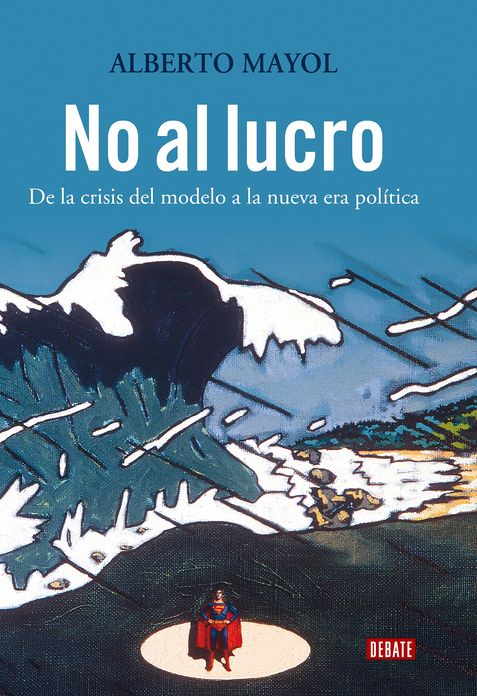 No al lucro: De la crisis del modelo a la nueva era politica
