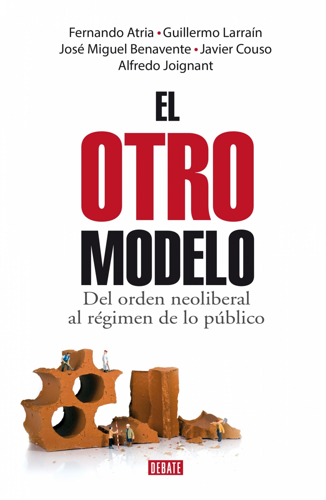 El otro modelo: Del orden neoliberal al régimen de lo público