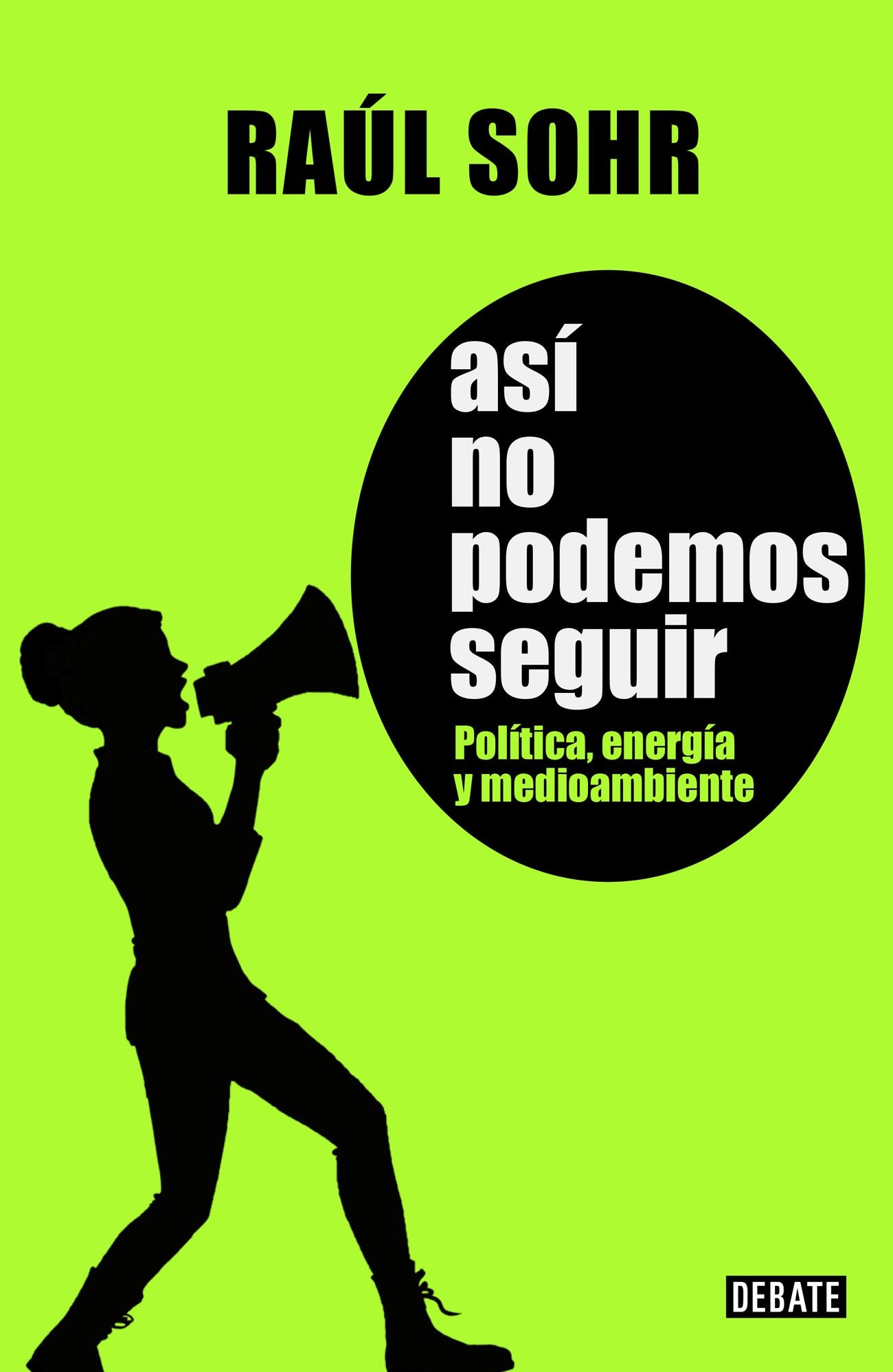 Así no podemos seguir: Política, energía y medioambiente