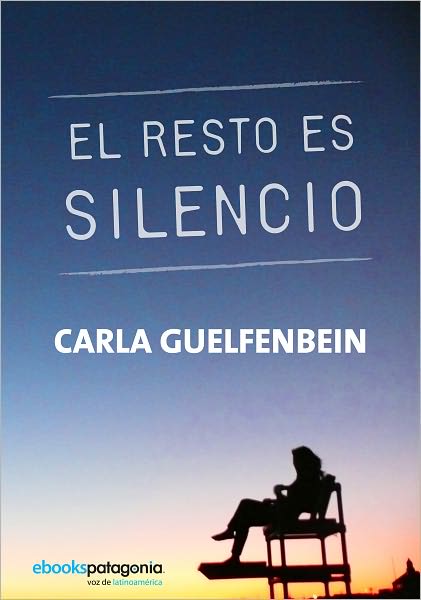 El resto es silencio (The Rest Is Silence)