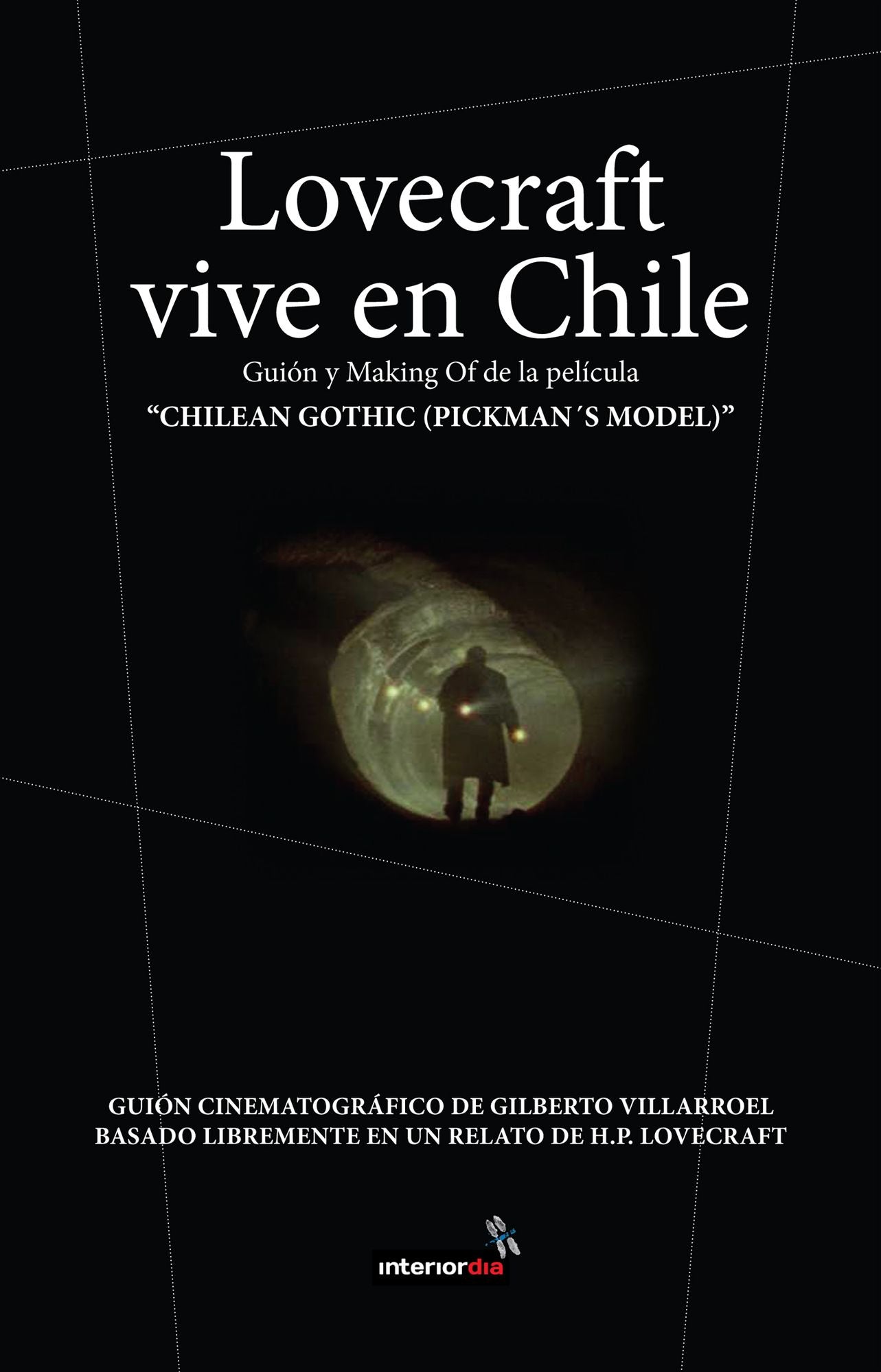 Lovecraft vive en Chile: Guión y Making Of de la película "Chilean Gothic (Pickman´s Model)"