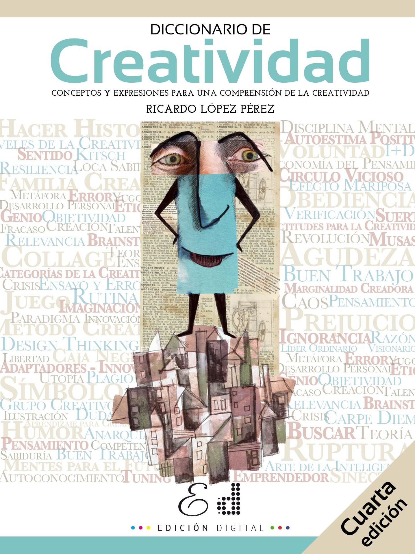 Diccionario de Creatividad: Conceptos y expresiones para una comprensión de la Creatividad