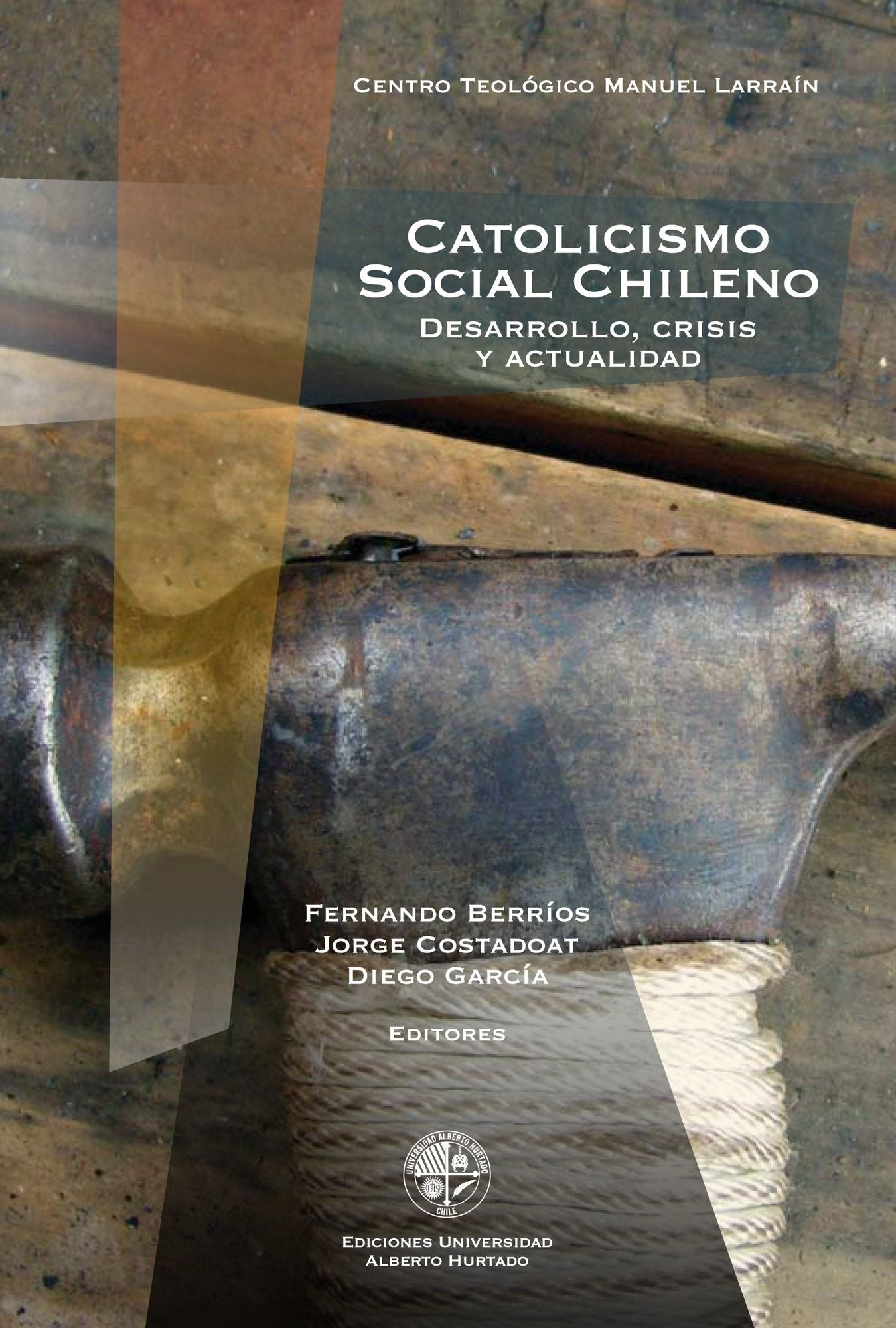 Catolicismo social chileno: Desarrollo, crisis y actualidad
