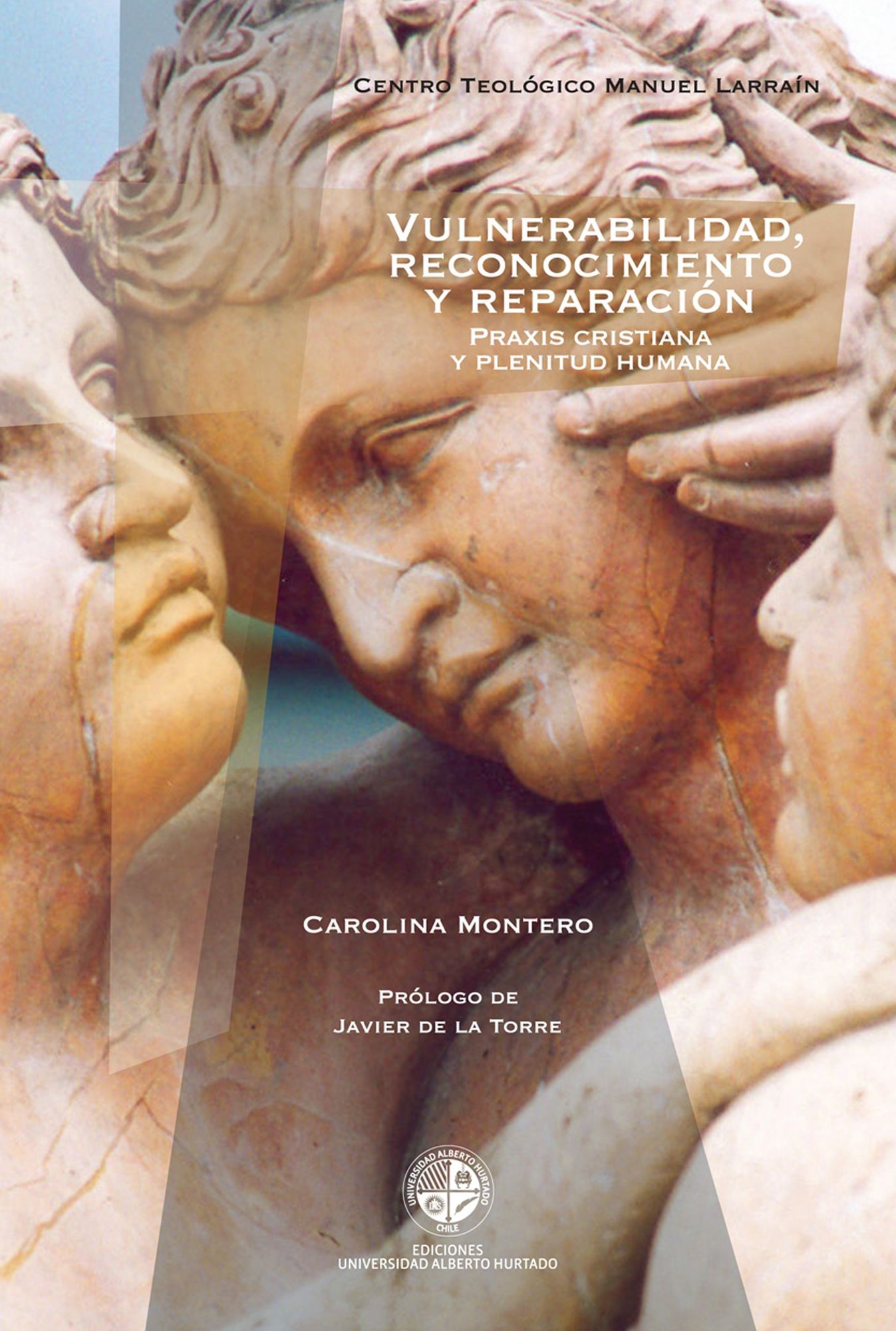 Vulnerabilidad reconocimiento y reparación: Praxis cristiana y plenitud humana