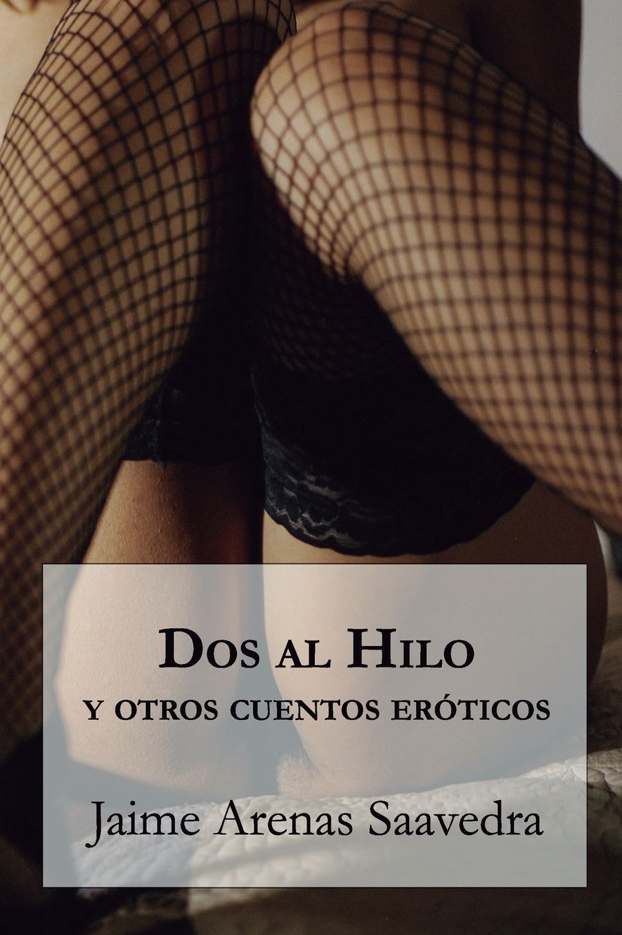 Dos al hilo y otros cuentos eróticos