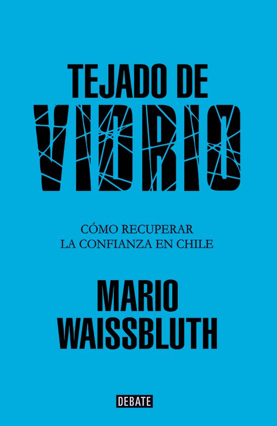 Tejado de vidrio: Cómo recuperar la confianza en chile