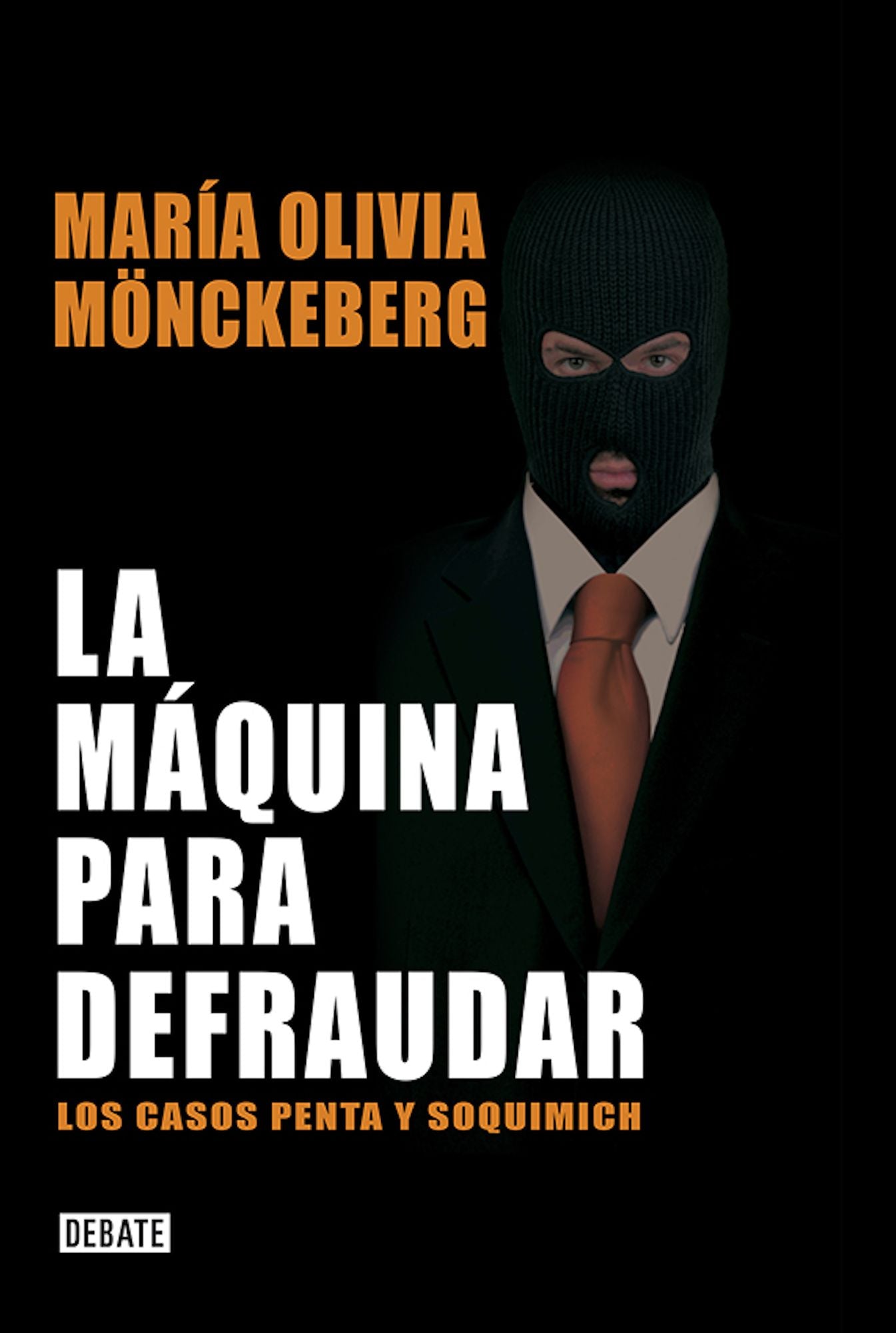 La máquina para defraudar: Los casos Penta y Soquimich