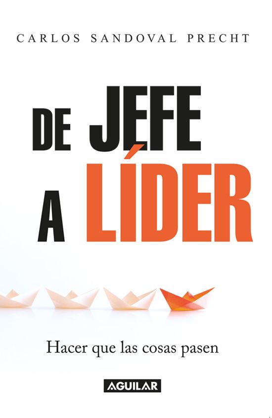 De Jefe a Líder: Hacer que las cosas pasen