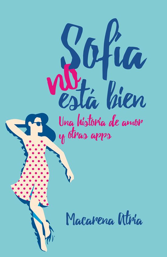 Sofía no está bien: Una historia de amor y otras apps