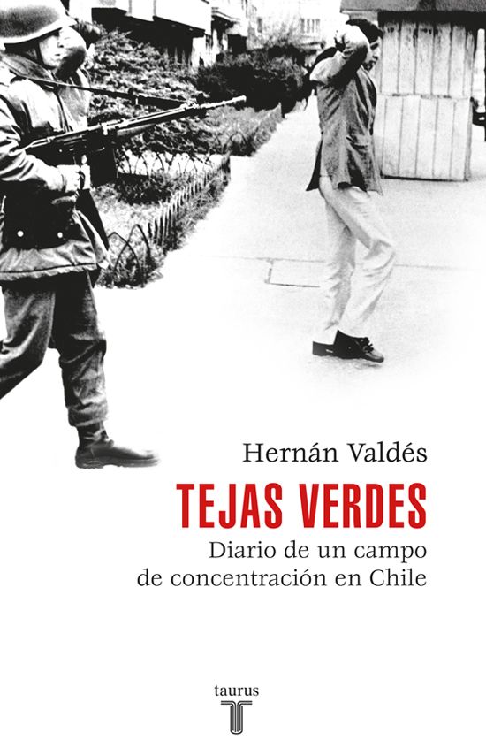 Tejas verdes: Diario de un campo de concentración en Chile