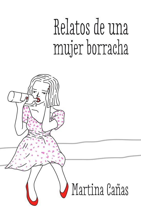 Relatos de una mujer borracha