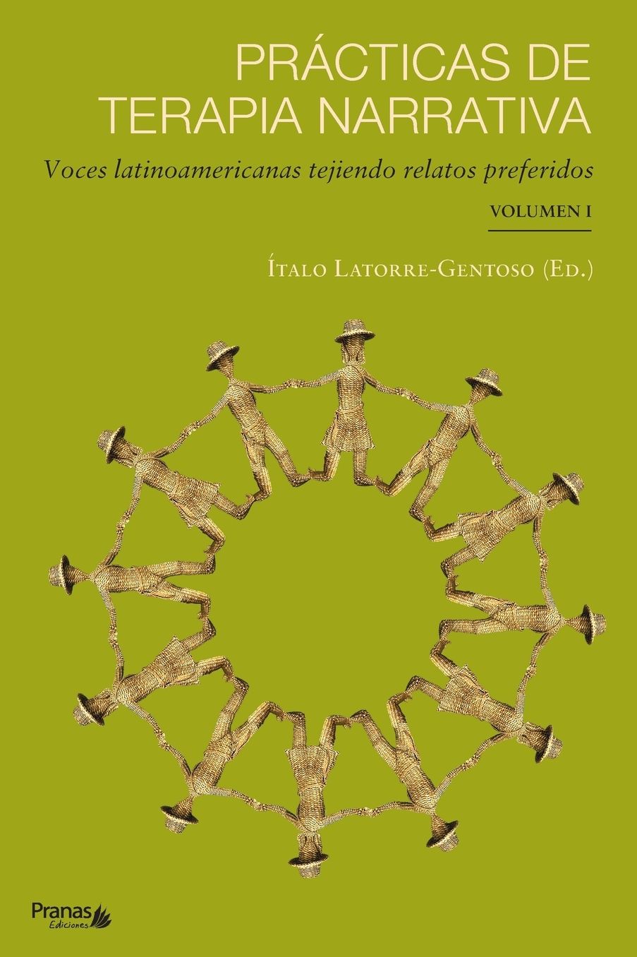 Prácticas de terapia narrativa: Voces latinoamericanas tejiendo relatos preferidos