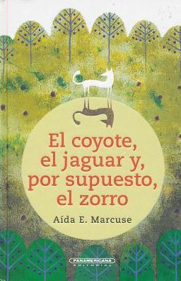 El coyote, el jaguar y por supuesto el Zorro