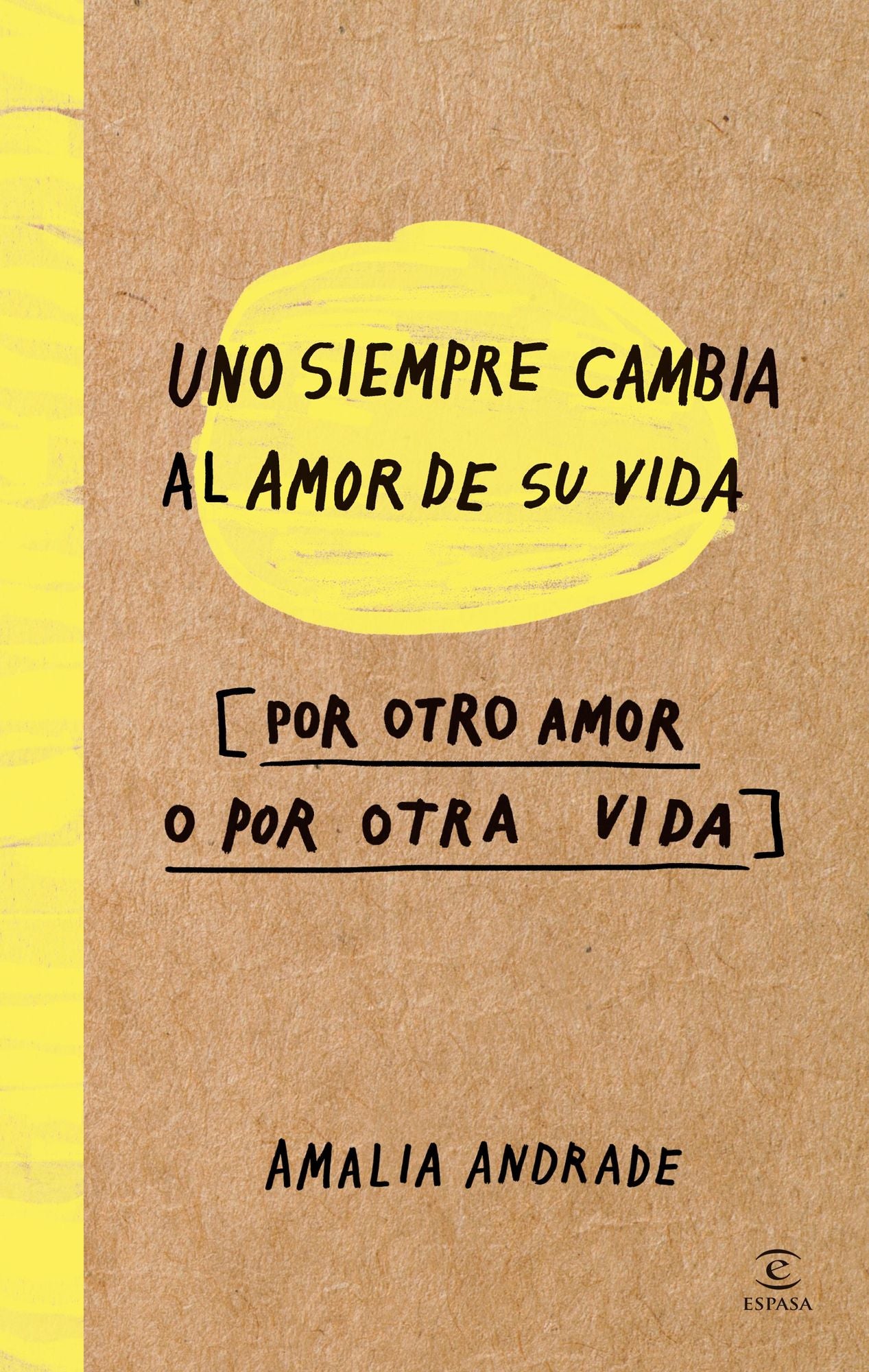 Uno siempre cambia al amor de su vida: Por otro amor o por otra vida