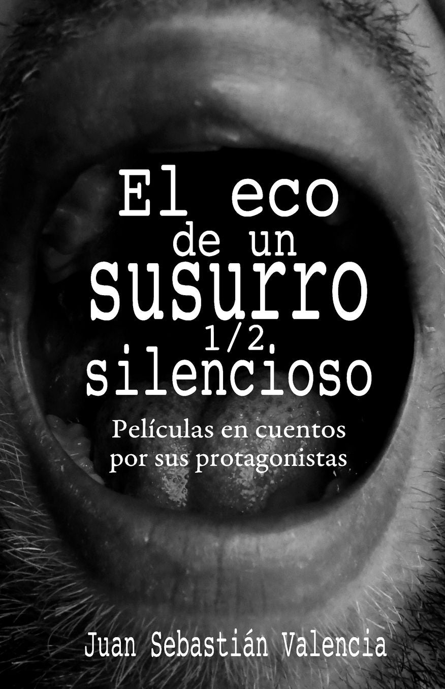El eco de un susurro 1/2 silencioso: Películas en cuentos por sus protagonistas