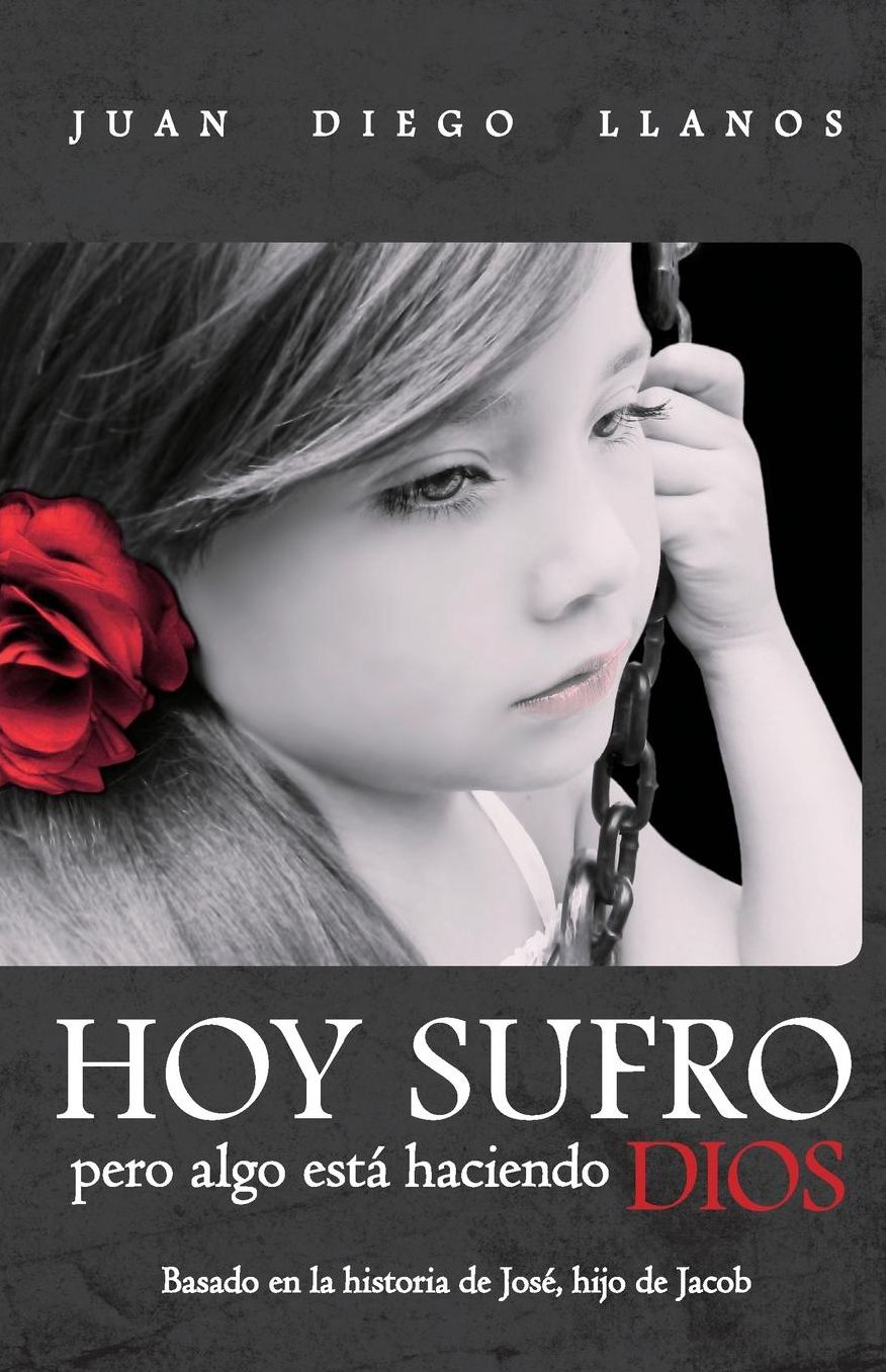 Hoy sufro pero algo está haciendo Dios