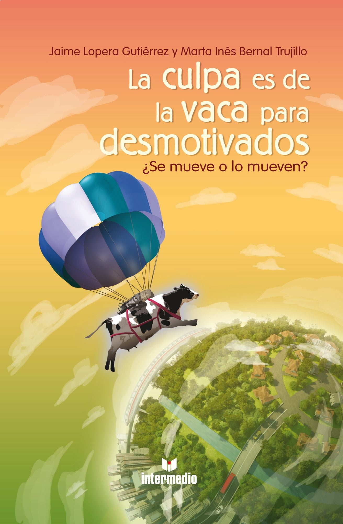 La culpa es de la vaca para desmotivados: Se mueve o lo mueven?