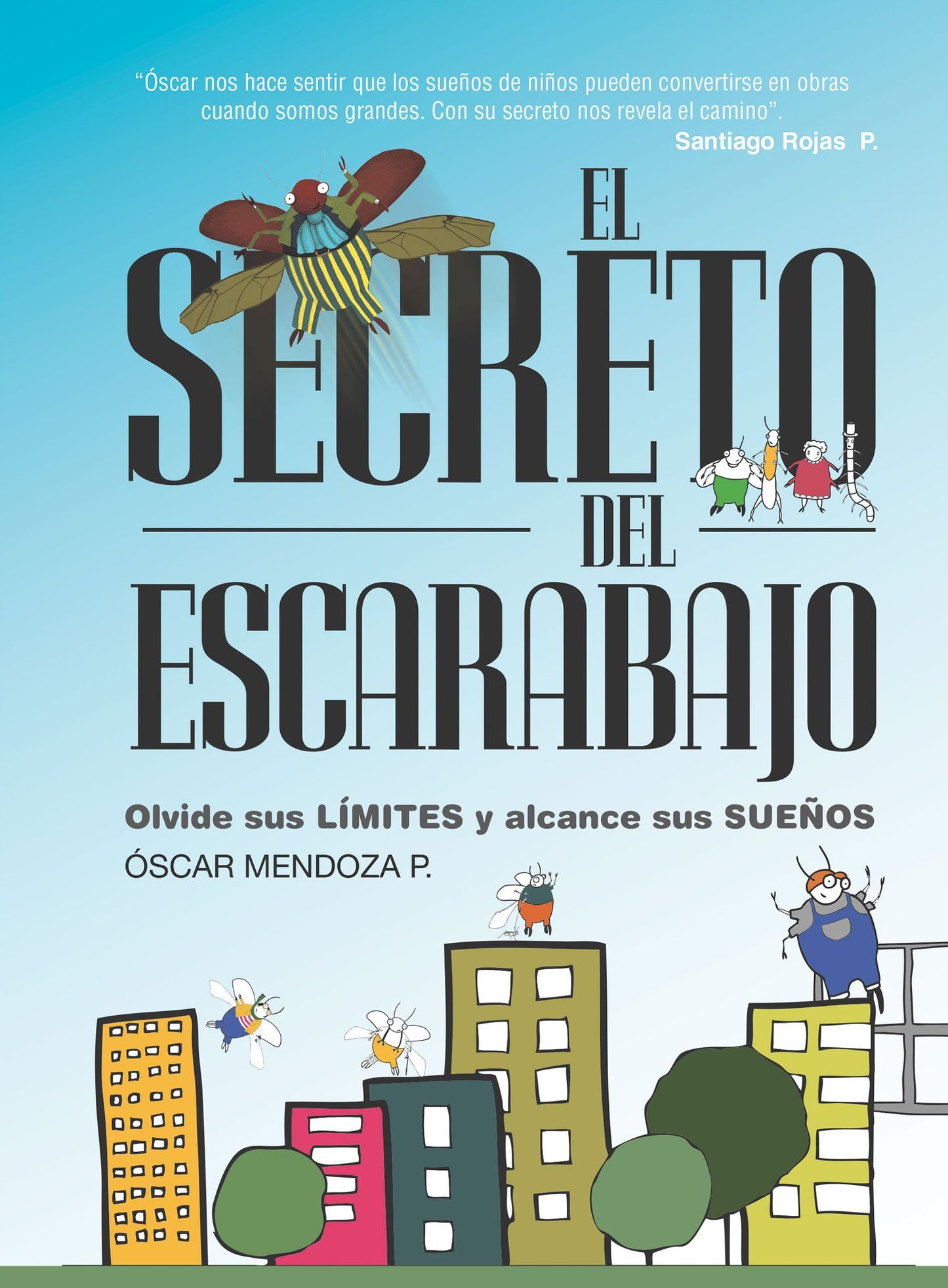 El secreto del Escarabajo: Olvide sus LÍMITES y alcance su SUEÑOS