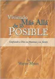 Viviendo Mas Alla de Lo Posible = Living Beyond the Possible