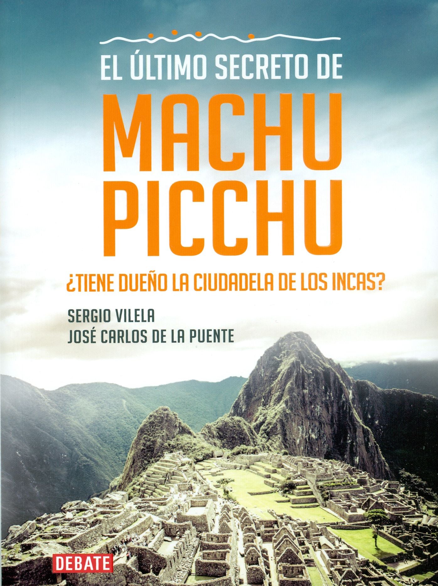 El último secreto de Machu Picchu