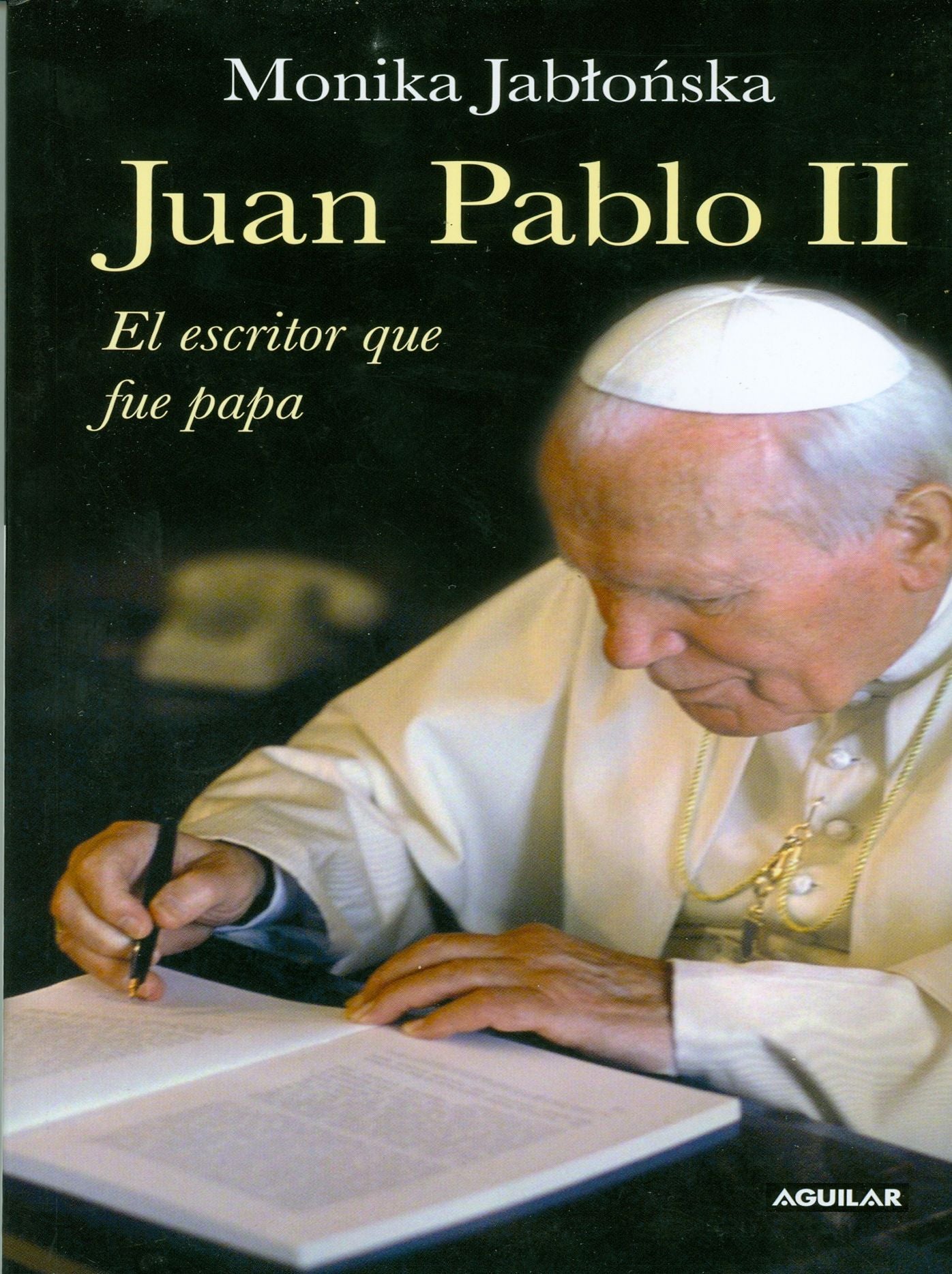 Juan Pablo II. El escritor que fue Papa
