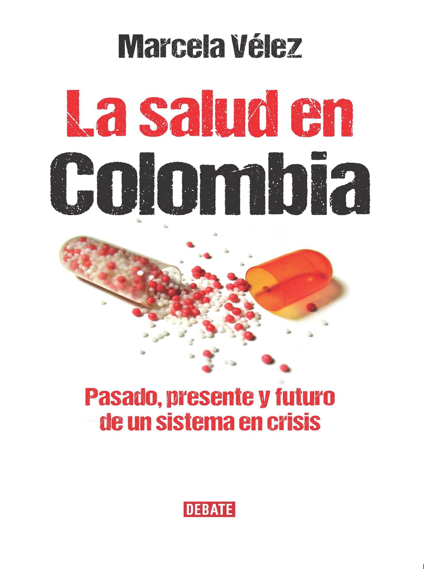 La salud en Colombia: Pasado, presente y futuro de un sistema en crisis