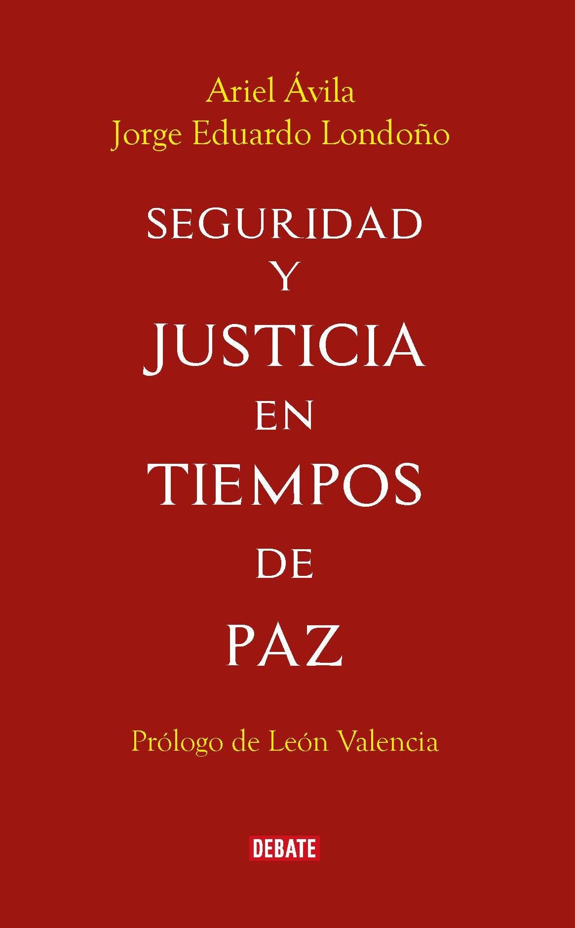 Seguridad y justicia en tiempos de paz: Los retos del posconflicto