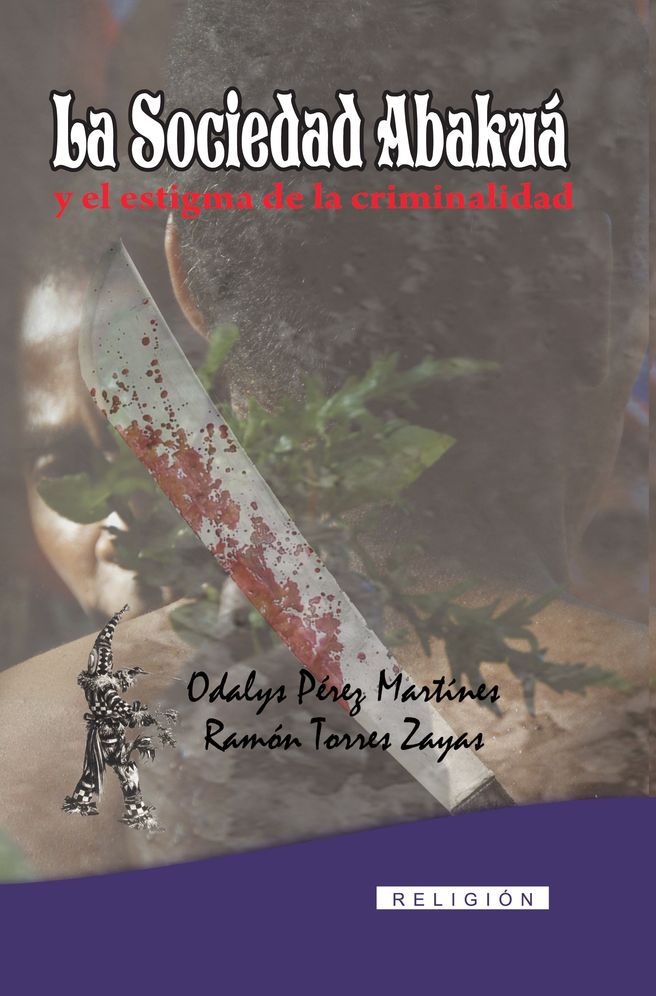 La sociedad Abakua y el estigma de la criminalidad