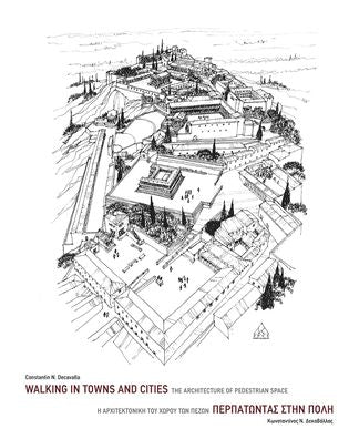 Walking in Towns and Cities: The Architecture of Pedestrian Space