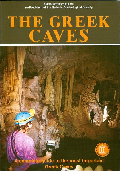 The Greek Caves - A Complete Guide to the Most Important Greek Caves