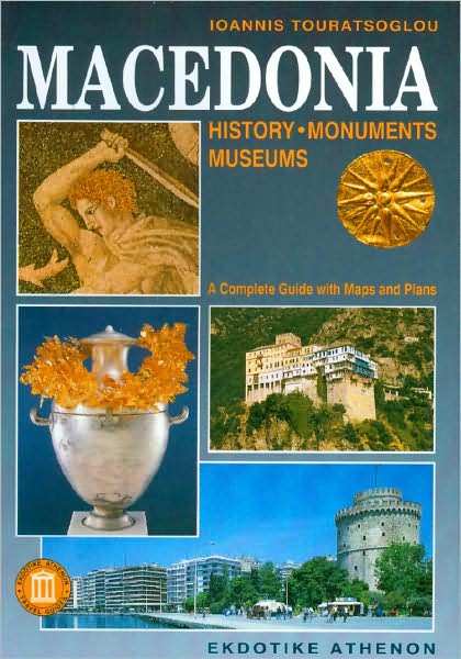 Macedonia: History, Monuments, Museums