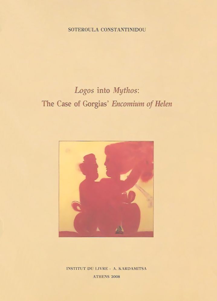 Logos into Mythos: The Case of Gorgias' Encomium of Helen