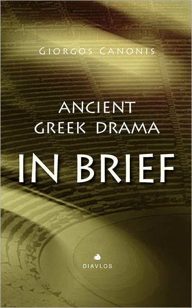 Ancient Greek Drama in Brief