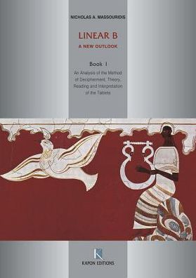 Linear B: A New Outlook, Book 1