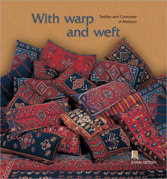 With Warp and Weft: The Textiles and Costumes of Metsovo