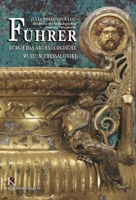 Guide to the Archaeological Museum of Thessaloniki (German Edition)