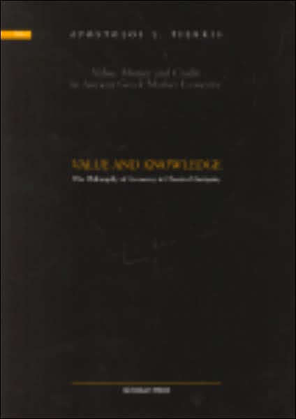 Value and Knowledge: The Philosophy of Economy in Classical Antiquity