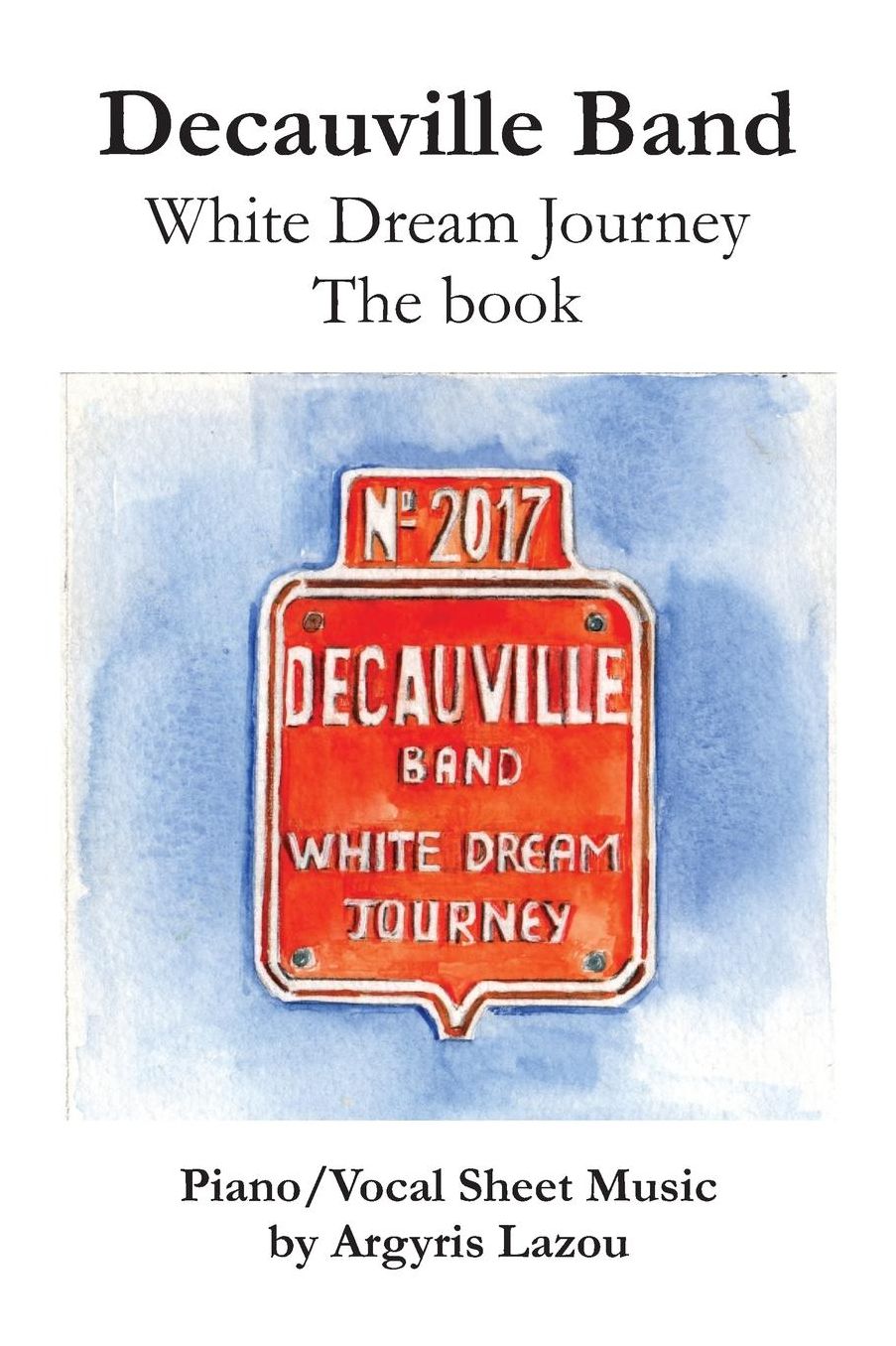 Decauville Band: White Dream Journey The book