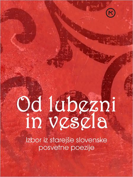 Od lubezni in vesela, izbor iz starejjW¿ð