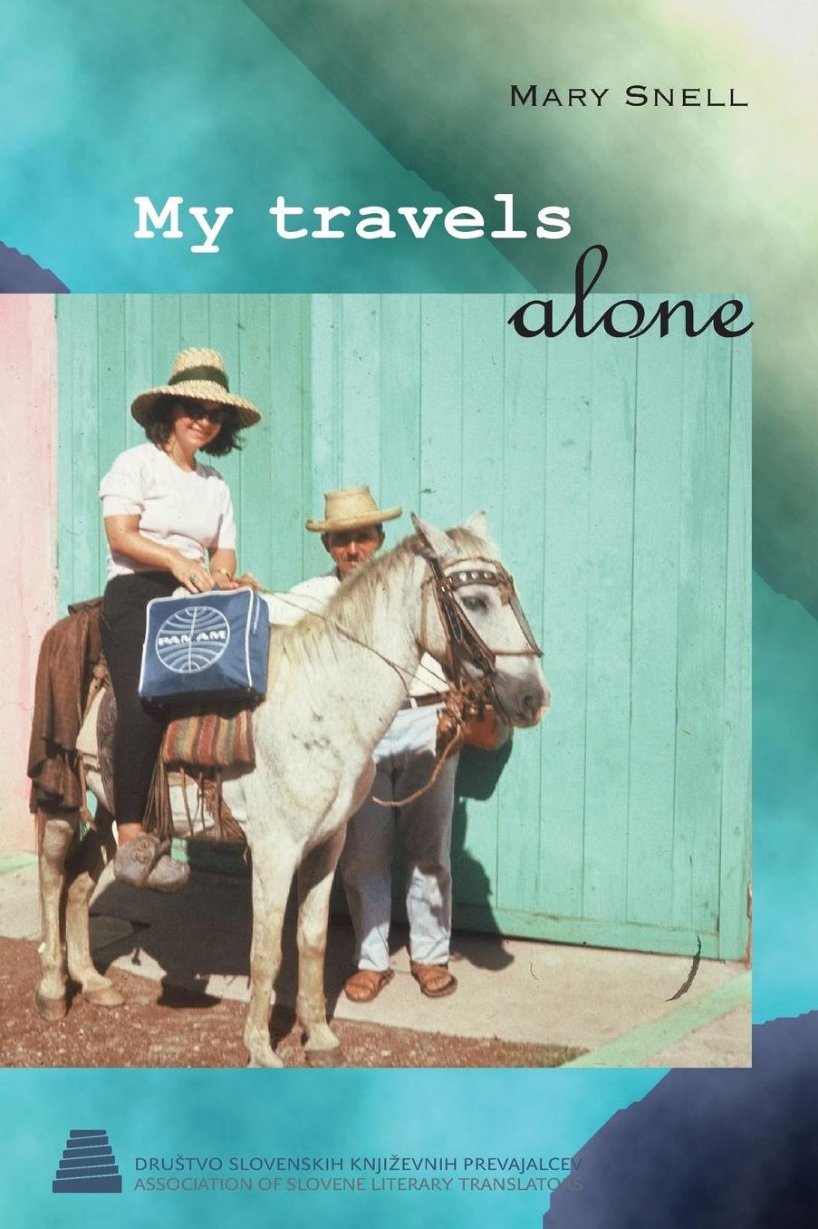 My Travels Alone: True stories from 1960s