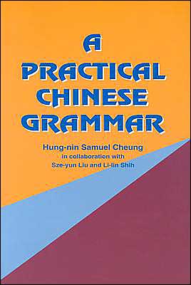A Practical Chinese Grammar