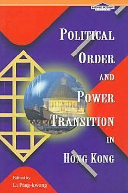 Political Order and Power Transition in Hong Kong