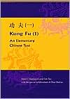 Kung Fu (I): An Elementary Chinese Text and Student Exercise Manual