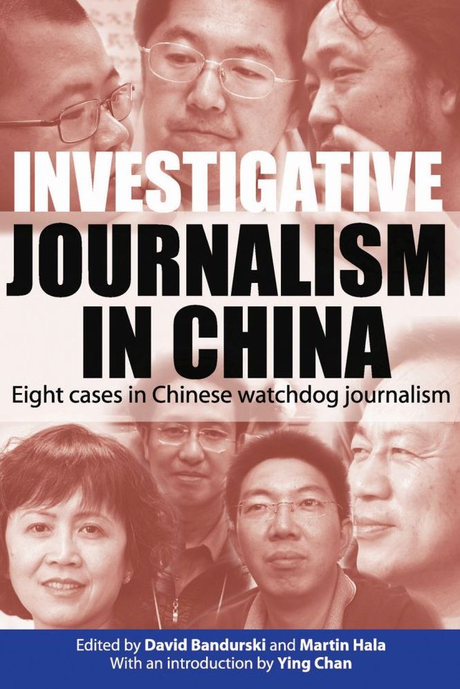 Investigative Journalism in China: Eight Cases in Chinese Watchdog Journalism