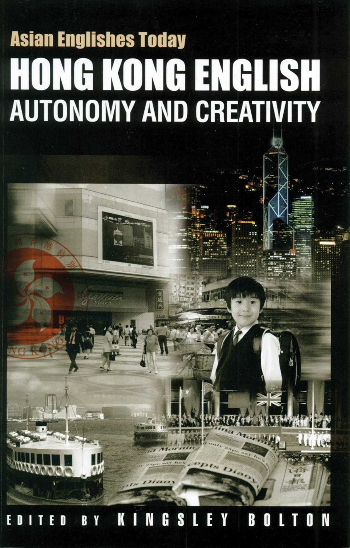 Hong Kong English: Autonomy and Creativity