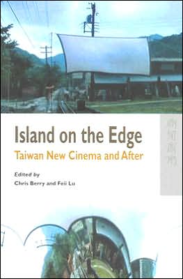 Island on the Edge: Taiwan New Cinema and After