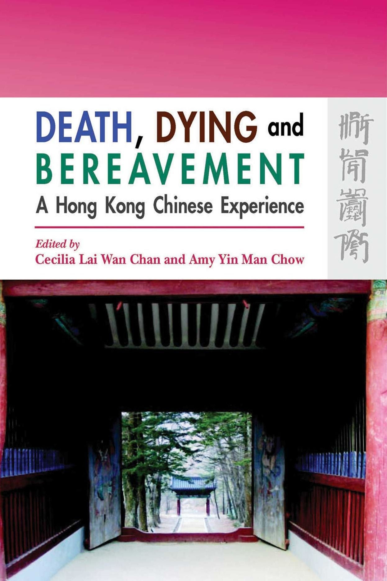 Death, Dying, and Bereavement: A Hong Kong Chinese Experience